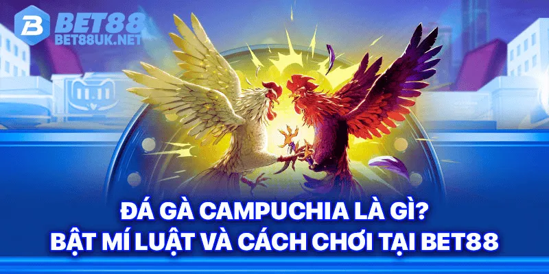 Đá Gà Campuchia