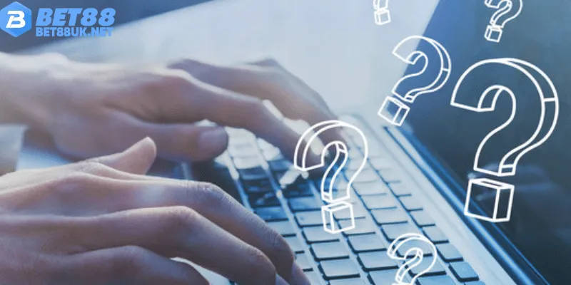 Giải đáp thắc mắc thường gặp về việc đăng ký BET88