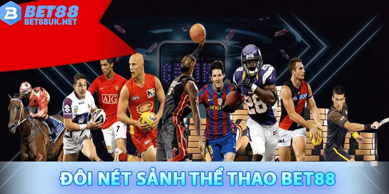 Khái quát chung về chuyên mục thể thao tại Bet88