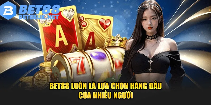 Lý Do Bet88 Được Nhiều Người Chơi Game Tin Tưởng Ưu Ái