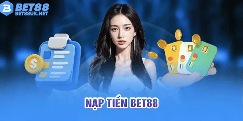 Những Điều Cần Nhớ Khi Nạp Tiền Bet88 An Toàn Và Hiệu Quả