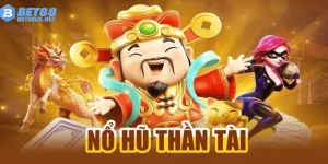 Nổ Hũ Thần Tài Bet88